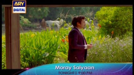 'Moray Saiyaan' Tonight at 9:00 pm Only On Ary Digital