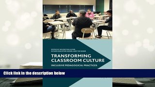 Read Online Transforming Classroom Culture: Inclusive Pedagogical Practices For Kindle