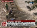 24Oras: Limang mountaineer, patay nang anurin sa creek sa Tarlac; Isa pa, nawawala