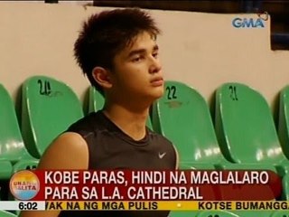 UB: Kobe Paras, hindi na maglalaro para sa L.A. Cathedral