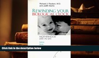 BEST PDF  Rewinding Your Biological Clock: Motherhood Late in Life [DOWNLOAD] ONLINE