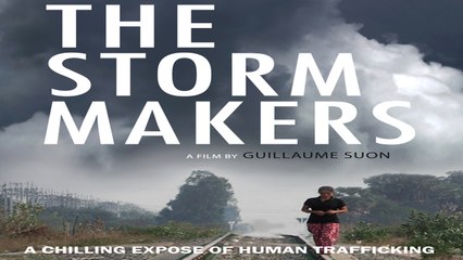 The Storm Makers - Documentary about the underworld of human trafficking (2015)