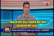 Prensa brasileña se rinde ante Trauco y Guerrero