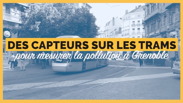 Grenoble installe des capteurs mobiles de particules fines sur ses tramways