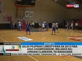 BT: Gilas Pilipinas lineup para sa 2015 FIBA Asia Championship, inilabas na