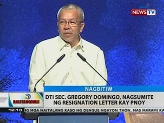 BT: DTI Sec. Gregory Domingo, nagsumite ng resignation letter kay PNoy