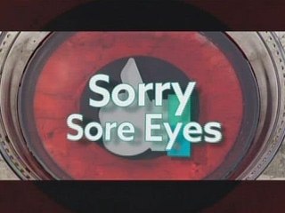 GoodNews: Sorry Sore Eyes