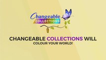 CHANGEABLE COLLECTIONS PRODUCTS WITH EASE