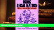 PDF [DOWNLOAD] Drug Legalization: For and Against (For   Against Series) READ ONLINE
