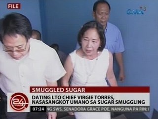 24Oras: Dating LTO Chief Virgie Torres, nasasangkot umano sa sugar smuggling