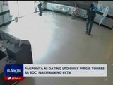 Saksi: Pagpunta ni dating LTO Chief Virgie Torres sa BOC, nakunan ng CCTV