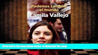 FREE [DOWNLOAD] Podemos cambiar el mundo (Spanish Edition) Camila Vallejo For Kindle