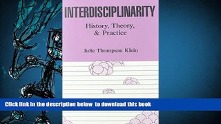 [Download]  Interdisciplinarity: History, Theory,   Practice Julie T. Klein Full Book
