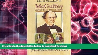 [Download]  McGuffey and his readers: Piety, morality, and education in nineteenth-century America
