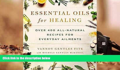 Video herunterladen: Read Book Essential Oils for Healing: Over 400 All-Natural Recipes for Everyday Ailments Vannoy