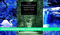 FREE [DOWNLOAD] The Cambridge Apostles, 1820-1914: Liberalism, Imagination, and Friendship in