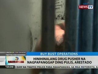 BT: Hiniginalang drug pusher na nagpapanggap ding pulis, arestado