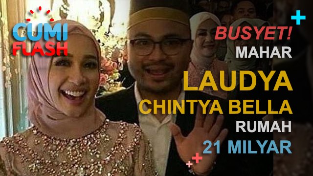 Busyet! Mahar Laudya Chintya Bella Rumah 21M - CumiFlash 31 Januari 2017