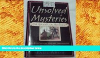 BEST PDF  Unsolved Mysteries of American History: An Eye-Opening Journey through 500 Years of