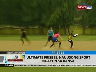 BT: Ultimate frisbee, nauusong sport ngayon sa bansa