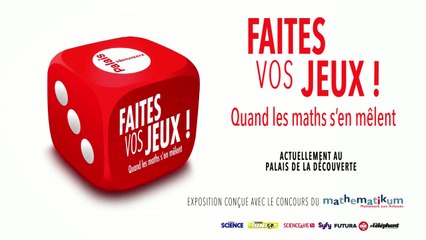 Annonce de l'exposition Faites vos jeux, au Palais de la découverte, 2017