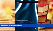 Audiobook  Commodified Bodies: Organ Transplantation and the Organ Trade (Routledge Studies in