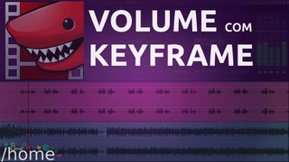 LightWorks: Volume com keyframe