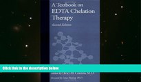 Read Book A Textbook on EDTA Chelation Therapy: Second Edition Elmer M. Cranton  For Online