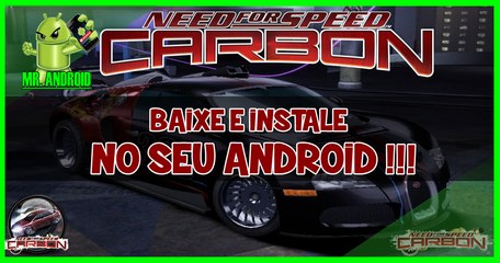 NEED FOR SPEED CARBON BAIXE E INSTALE  NO ANDROID - DOWNLOAD