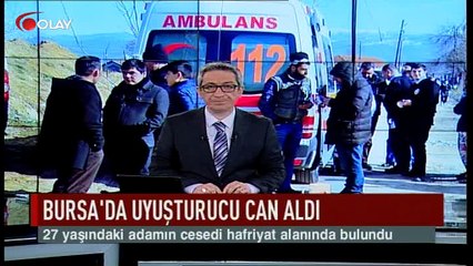 Bursa'da uyuşturucu can aldı (Haber 31 01 2017)