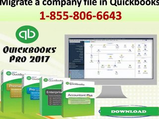 Dail((+1-855-806-6643))Migrate a company file in Quickbooks