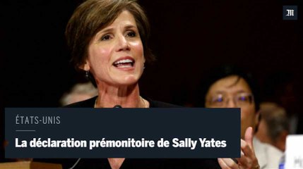 La déclaration prémonitoire de la ministre limogée par Trump