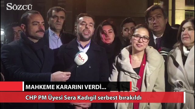 Sera Kadıgil serbest bırakıldı