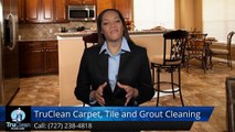 Seminole FL Carpet Cleaning & Tile & Grout Reviews by TruClean -Incredible5 Star Review