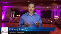 All Party Starz DJ Lancaster Review - Lancaster DJ Review        Terrific         Five Star Review by Laura O.