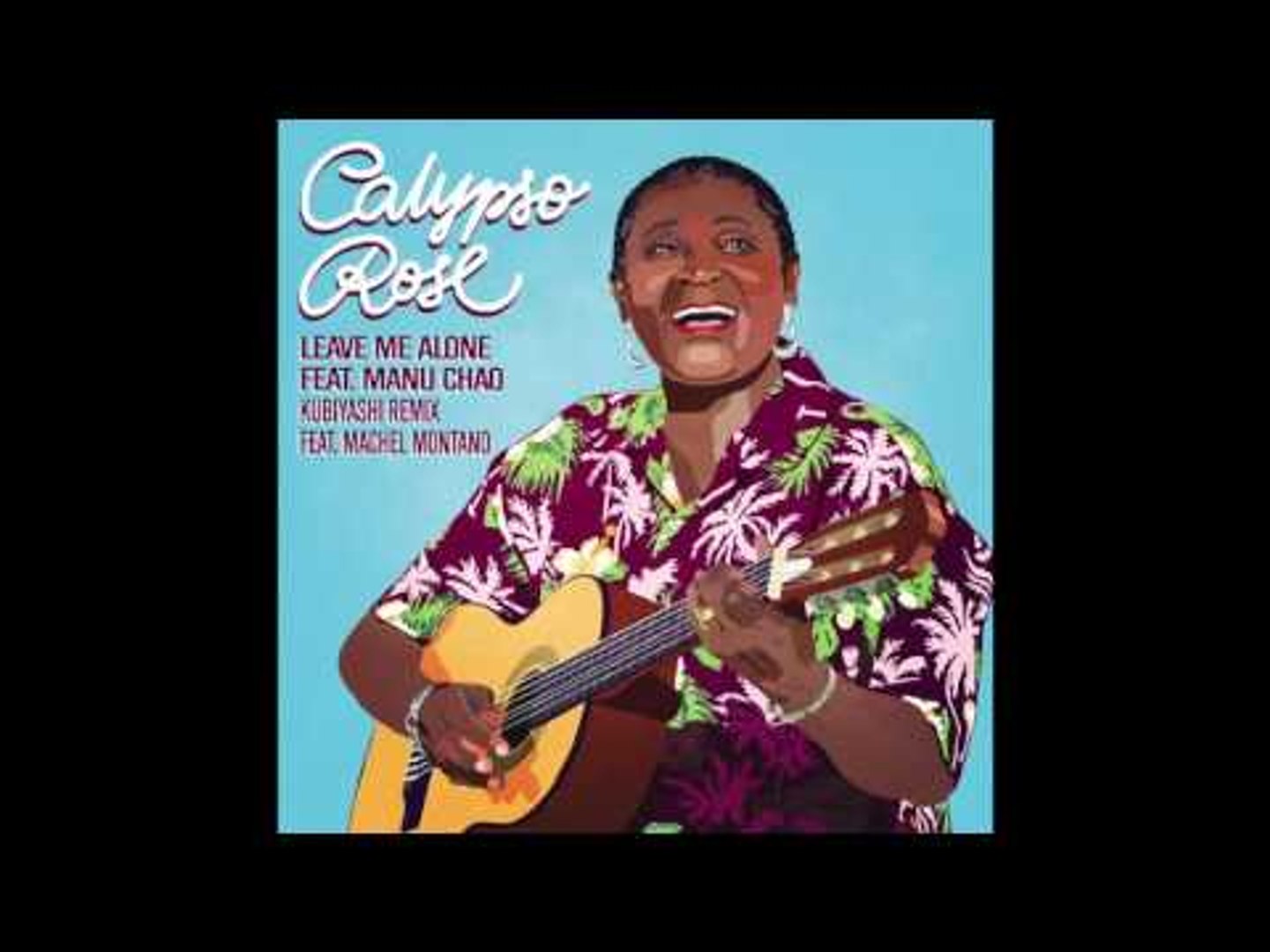 Calypso Rose - Leave Me Alone (feat. Manu Chao & Machel Montano) [Kubiyashi  Remix] - Vidéo Dailymotion