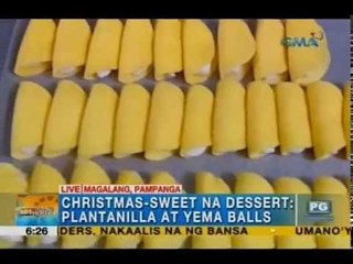 Plantanilla and yema balls ng Pampanga, patok na Christmas gifts | Unang Hirit