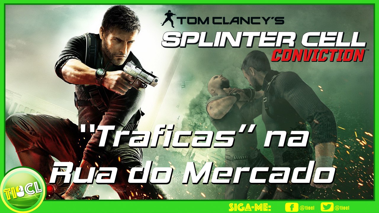 Splinter Cell Conviction - Ep1 - Traficas na Rua do Mercado