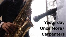 Yesterday Once More - Carpenters - On Alto Saxophone