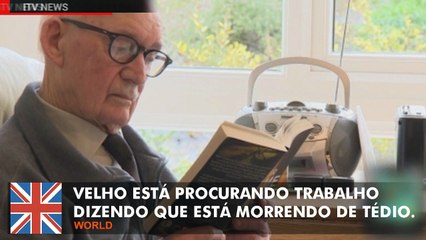 Homem idoso publica anúncio procurando trabalho dizendo que está morrendo de tédio.