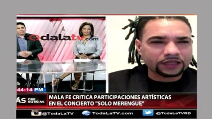 Mala Fe critica el concierto "Solo Merengue"-Más que Noticias-Video