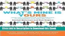 Full Book Download What s Mine Is Yours: The Rise of Collaborative Consumption. Rachel Botsman,