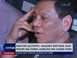 Saksi: Mayor Duterte: Naging biktima ako noon ng pang-aabuso ng isang pari