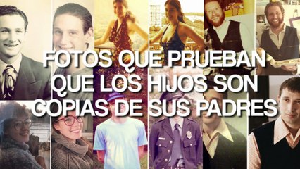 Fotos que prueban que los hijos son copias de sus padres