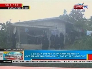 2 sa mga suspek sa pananambang sa vice mayor ng Dumanjug, patay sa shootout