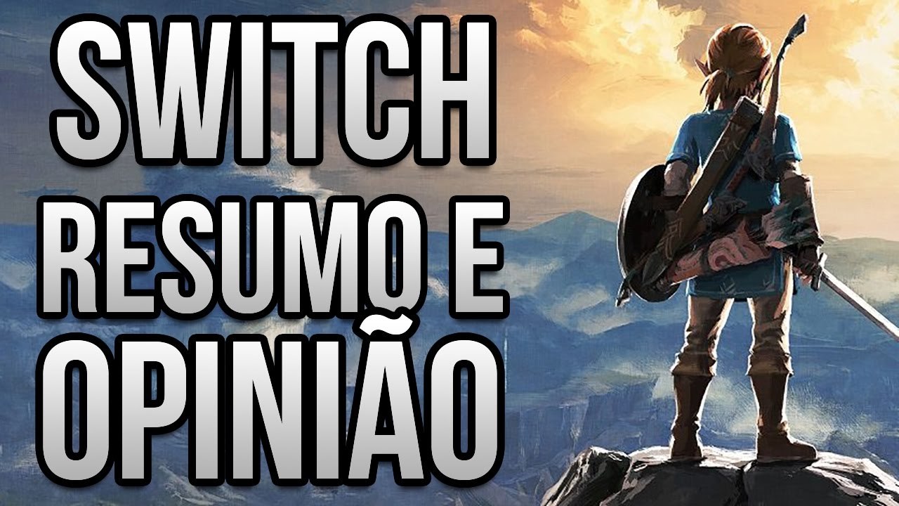NINTENDO SWITCH: OPINIÃO E RESUMO DA CONFERÊNCIA!