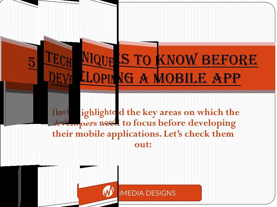 5 Techniques To Know Before Developing A Mobile App