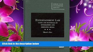 READ book Entertainment Law: Cases and Materials in Established and Emerging Media (American