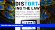 READ book Distorting the Law: Politics, Media, and the Litigation Crisis (Chicago Series in Law
