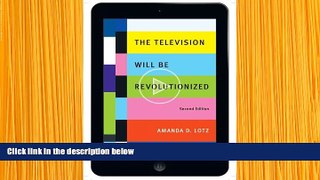 READ book The Television Will Be Revolutionized, Second Edition Amanda D. Lotz Pre Order